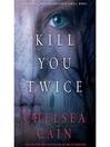 Cover image for Kill You Twice